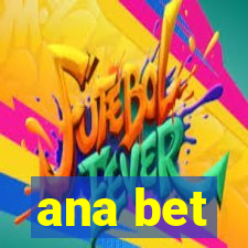 ana bet